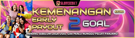 KEMENANGAN EARLY PAYOUT 2 GOAL